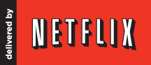 Delivered by Netflix